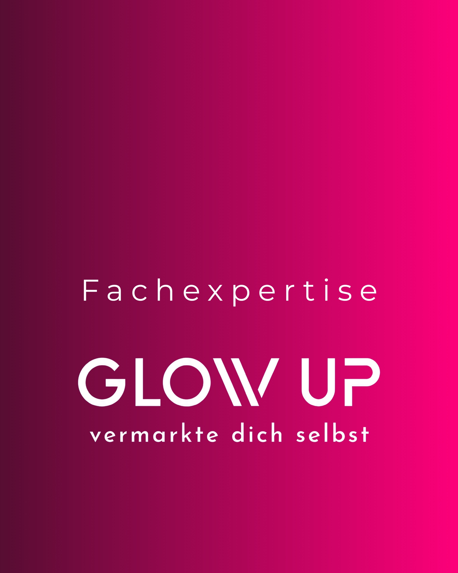 Modul 2: Fachexpertise – GLOW UP Karte